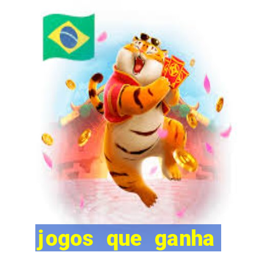 jogos que ganha dinheiro sem pagar nada